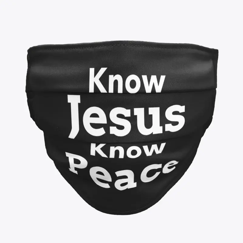 Know Jesus Know Peace |Christian Apparel