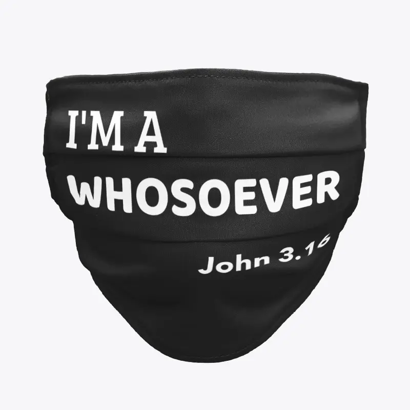 I'm A Whosoever - Bible Verse T-Shirt