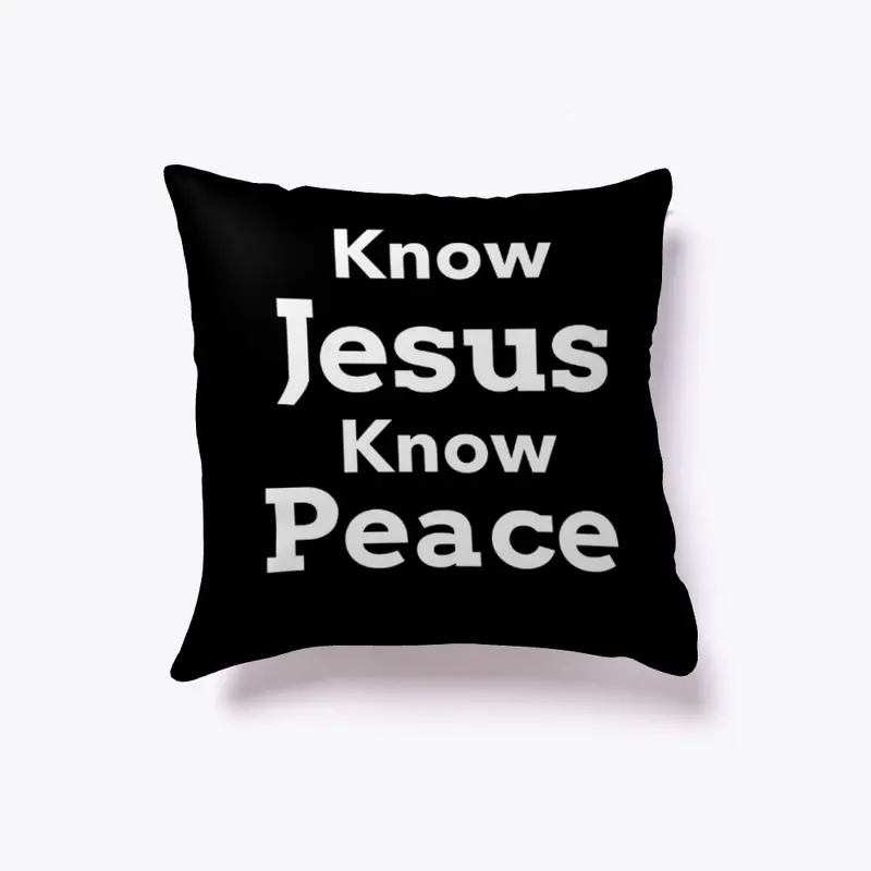 Know Jesus Know Peace |Christian Apparel