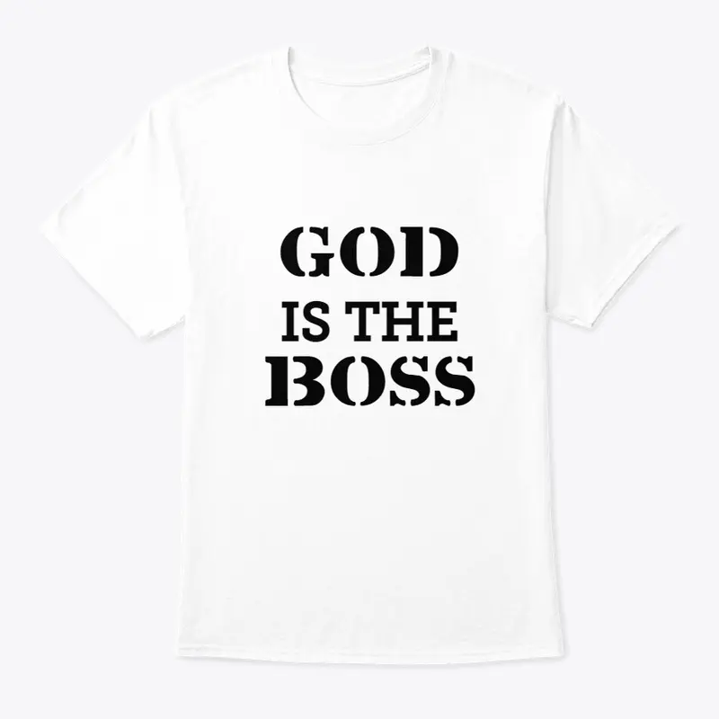 God is  The Boss , christian , faith 